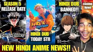 Black Clover Season 5 Release Date!! Naruto Shippuden Hindi Dub Start Today | Hindi Dub Anime Banned