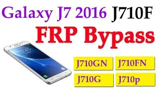 J710GN FRP Bypass | Samsung Galaxy J7 2016 FRP Bypass J710F Frp Bypass Google accout 8.1.0