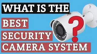 The best CCTV Cameras for home use