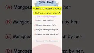 Can You Change Active Voice to Passive Voice? Try this English Quiz and Learn