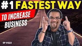 The #1 Fastest Way To Increase Your Business (Do It Today)!
