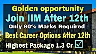 How to Join IIM After 12th || IIM Admission Process in Hindi || Best Career Options After 12th ||