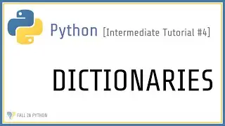 Intermediate Python Tutorial #4 - Python Dictionaries