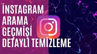 İNSTAGRAM ARAMA GEÇMİŞİ DETAYLI TEMİZLEME 2023