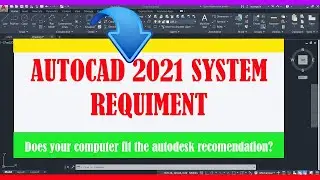 AutoCAD 2021 System Requirement.