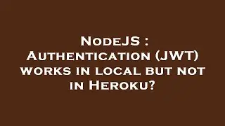 NodeJS : Authentication (JWT) works in local but not in Heroku?