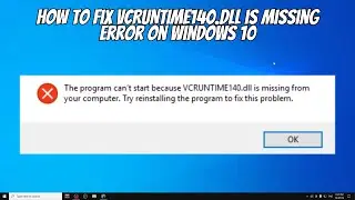 How to Fix VCRUNTIME140.dll is Missing Error Installing on Windows 10/11