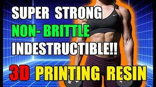 3D Print SUPER STRONG non-brittle resin parts.