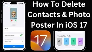 How To Delete Contacts Photo & Poster In iOS 17 On iPhone