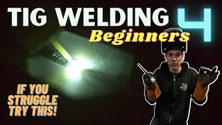 TIG Welding Basics - SIMPLE Tips & Tricks How to Get Started