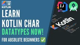 12 Character Data Type in Hindi: PERFECT FOR BEGINNERS | Kotlin Tutorial for Beginners in Hindi