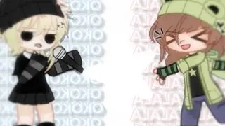 LALALALA + OKOKOKOK || #gachatrend