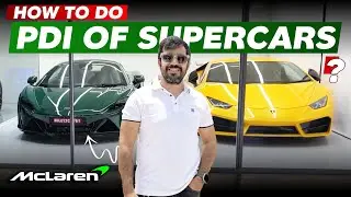 How to do PDI of Supercars 😍| McLaren 🔥