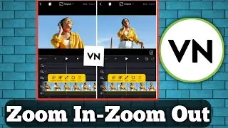 VN Editor Zoom In\Zoom Out | VN Editor Keyframe Use | How To Zoom Any Video In VN Editor