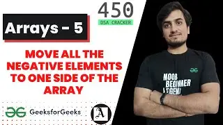 Move all the negative elements to one side of the array | Q5 | DSA450 Sheet | GFG | JAVA