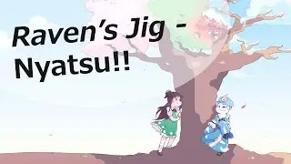 [東方 Touhou vocal] Raven’s Jig - Nyatsu!! (Chen’s theme)
