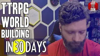 The Finale | 30 Days of RPG World Building | DAY 30