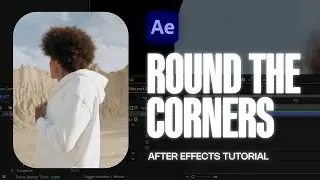 How to Round the Corners of a Video in After Effects