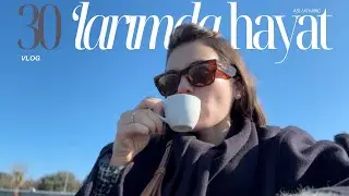 30'larımda hayat | happy meal, adele, keyiftir hayat 🧿🐞