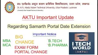 Regarding Date Extension Login of Students on Samarth Portal (Urgent) Exam Form Portal Change AKTU