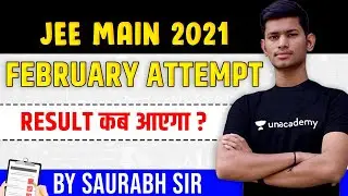 JEE Main 2021 Feb Result Date ? March Registration- 