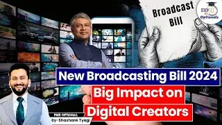 New Broadcasting Bill 2024 and its impact on Digital Creators | Dhruv Rathee | UPSC