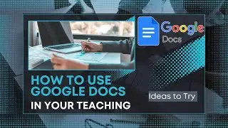 How to teach with Google Docs-3 ideas. 
