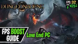 Dungeonborne Low End PC Guide, FPS Boost, Lag Fix and Stutter Fix Optimized for Best Performance