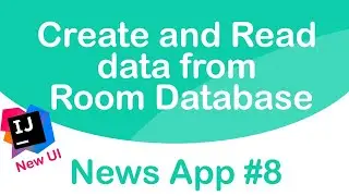 Пишем Android приложение News | Новый UI IntelliJ IDEA, Делаем функционал добавления и чтения из БД
