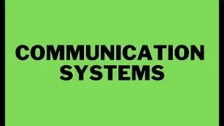 Communication Systems Overveiw 1 | My Channel