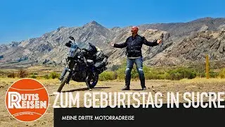 From the Silvercity to the Capital of Bolivia - My 3rd Motorcycle Trip, Ep. 73