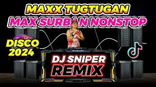 MAX TUGTUGAN NI MAX SURBAN NONSTOP DISCO (DJSNIPER)