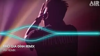 Nhớ Gia Đình (Minh Phùng Remix) - Bầu Trời Đêm Lại Xuống Giờ Này Con Mới Tan Ca Remix TikTok