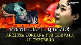 Artista Koreana fue llevada AL INFIERNO y PINTÓ todo lo que vio