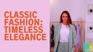Classic Fashion: