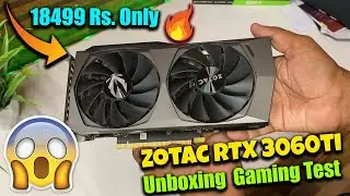 Zotac Gforce RTX 3060 Ti @ 18500 Only | Unboxing and Gaming Test