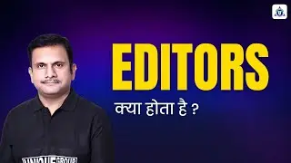 Editor Basics with Architecture in System Programming in Hindi | Editor ka kya matlab hota hai