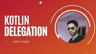 Kotlin Delegation in Hindi | Kotlin Tutorial for Beginners and Experienced Developers