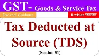 TDS under GST, tax deducted at source under gst, gst classes, tds in gst, goods and service classes