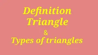 what is a triangle and types || Triangle definition || Definition of triangle || 7th and 8th class