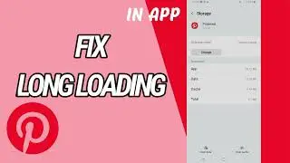 How To Fix And Solve Long Loading On Pinterest App