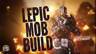 Ultimate Lepic Tow Build for 400% Mobs in The First Descendant (A Freyna Break)