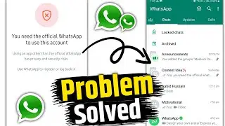 you need the official whatsapp to use this account | whatsapp problem solved | GB,FM Whatsapp