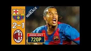 Barcelona 2-1 AC Milan 2005 Champions League All goals & Highlights FHD/1080P