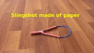 How to make a slingshot out of paper easy and simple