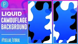 CREATE MODERN LIQUID CAMOUFLAGE IN PIXELLAB