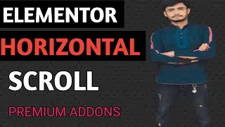 How To Create A  Horizontal Scrolling Page Using Premium Elementor  Addons Pro Plugin