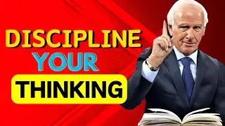 Jim Rohn - Discipline Your Thinking - Jim Rohn's Best Ever Motivational Speech
