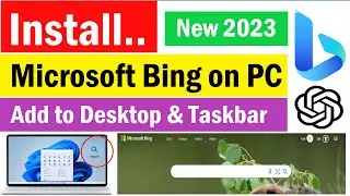 Microsoft Bing for PC/Laptop | How to put a Bing shortcut on PC desktop | Bing AI for PC
