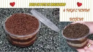 Bolo de Pote de Brigadeiro - Delicioso - Faça e Venda